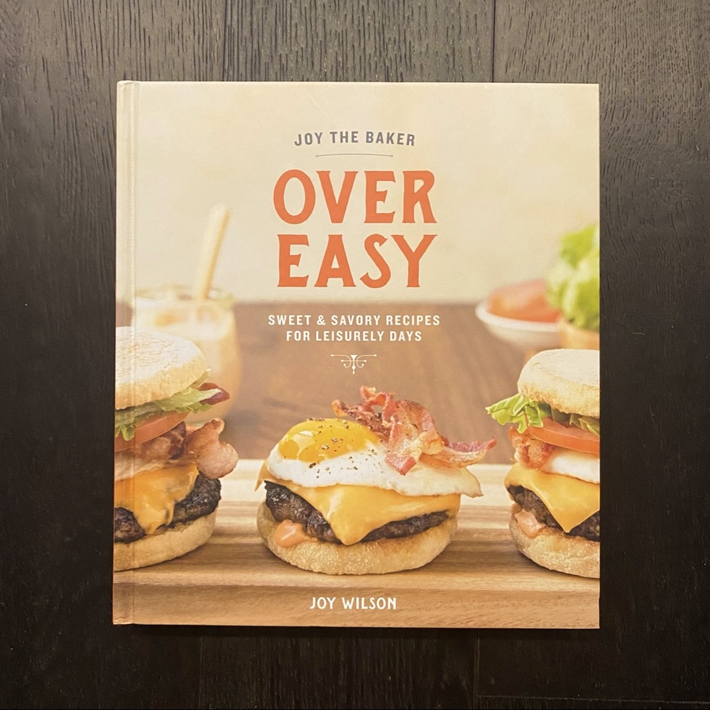 JOY THE BAKER cook book “Over Easy”